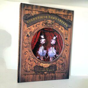 Everything That Creeps the Art of Elizabeth McGratch La Luz De Jesus Art Book